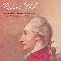 Robert Holl, David Lutz – Robert Holl singt Schubert Lieder mit Texten von Johann Wolfgang von Goethe