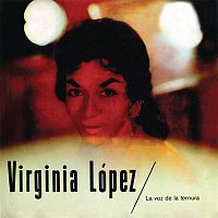 Virginia Lopez – Virginia López - La Voz De La Ternura