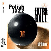 Extra Ball – Birthday (Polish Jazz)