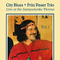 Fritz Pauer Trio – City Blues, Live at the Jazzspelunke Vienna, Vol.1