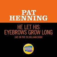 Pat Henning – He Let His Eyebrows Grow Long [Live On The Ed Sullivan Show, May 29, 1955]