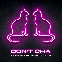 Sonarise, Altro, Inchris – Don't Cha