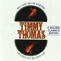 Timmy Thomas – Why Can't We Live Together