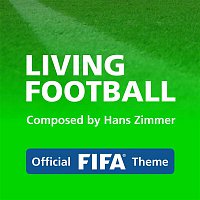 Hans Zimmer & Lorne Balfe – Living Football