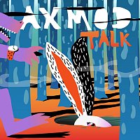 Axmod, DiRTY RADiO – Talk