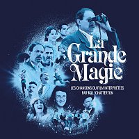Přední strana obalu CD La Grande Magie - Les chansons du film interprétées par Feu! Chatterton