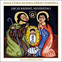 Malá česká muzika Jiřího Pospíšila – Jak jsi krásné, neviňátko (Czech Christmas songs)