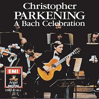 Christopher Parkening – A Bach Celebration