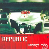 Republic – Mennyi még, Béla!?