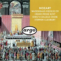 Stephen Cleobury, Choir of King's College, Cambridge, Stephen Layton – Mozart: Waisenhaus-Messe; Credo-Messe