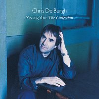 Chris de Burgh – Missing You - The Collection