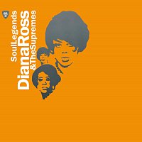 Diana Ross & The Supremes – Soul Legends - Diana Ross & The Supremes