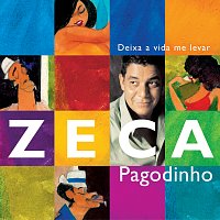 Zeca Pagodinho – Deixa A Vida Me Levar