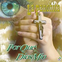 La Panchita – Por Qué, Dios Mío