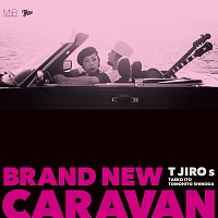 TJIROs – Brand New Caravan