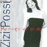 Zizi Possi – Pedaco De Mim