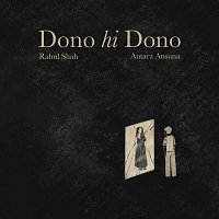 Rahul Shah, Antara Ansuna – Dono Hi Dono