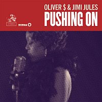 Oliver, Jimi Jules – Pushing On