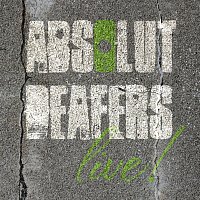 Absolut Deafers – Through 10?,?000 holes (Live)