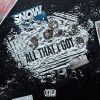 Snow – All That I Got