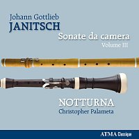 Notturna, Christopher Palameta – Janitsch: Sonate da camera [Vol. 3]