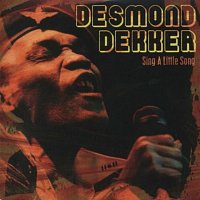 Desmond Dekker – Sing a Little Song - Live (Live)