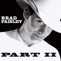 Brad Paisley – Part II