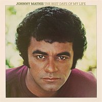 Johnny Mathis – The Best Days of My Life