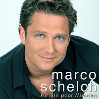 Marco Schelch – Fur ein paar Minuten