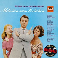Peter Alexander – Peter Alexander singt Melodien zum Verlieben (Originale)