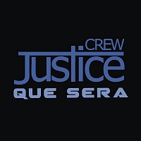 Justice Crew – Que Sera