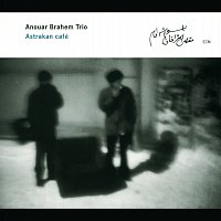 Anouar Brahem – Astrakan Café