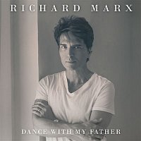 Richard Marx – Dance With My Father
