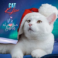 Cat K-Low, Santa Claus – We Love You Santa (feat. Santa Claus)