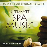David Lyndon Huff – Ultimate Spa Music