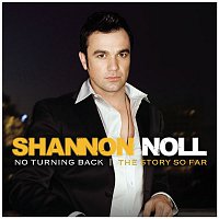 Shannon Noll – No Turning Back: The Story So Far