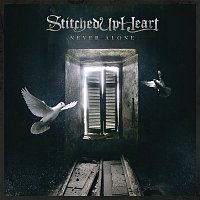 Stitched Up Heart – Never Alone