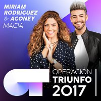 Miriam Rodríguez, Agoney – Magia [Operación Triunfo 2017]