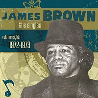 James Brown – The Singles Vol. 8: 1972-1973