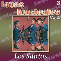 Los Santos – Joyas Musicales: Remembranzas, Vol. 3