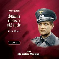 Stanislaw Mikulski, Andrzej Zbych – Stawka wieksza niz zycie - Cafe Rose (TOM 10)