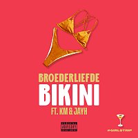 Broederliefde, KM, Jayh – Bikini