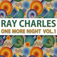 Ray Charles – One More Night Vol. 1