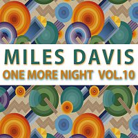 Miles Davis – One More Night Vol. 10