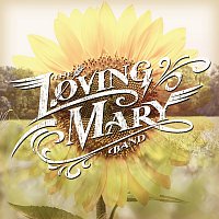 The Loving Mary Band – Little Bit Of Love