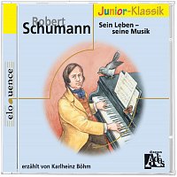 Karlheinz Bohm – Robert Schumann: Sein Leben