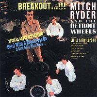 Mitch Ryder & The Detroit Wheels – Breakout...!!!
