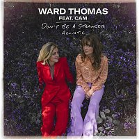 Ward Thomas – Don't Be a Stranger (feat. Cam) [Acoustic Version]