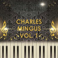 Charles Mingus – The Great Performance Vol. 1
