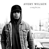 Avery Wilson – Song For You